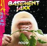 Basement Jaxx - Rooty