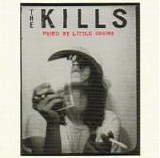 The Kills - Fried My Little Brains