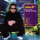 John B - Future Reference