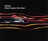 Doves - There Goes The Fear