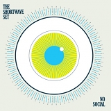 The Shortwave Set - No Social