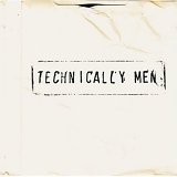 Technically Men - Technically Men