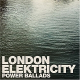 London Elektricity - Power Ballads