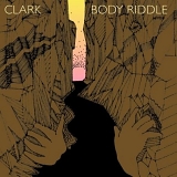 Clark - Body Riddle