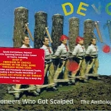 Devo - Pioneers Who Got Scalped - The Anthology