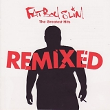 Fatboy Slim - The Greatest Hits Remixed