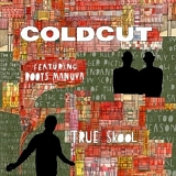 Coldcut - True Skool