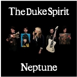 The Duke Spirit - Neptune