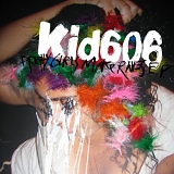 Kid606 - Pretty Girls Make Raves