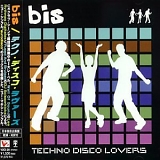 Bis - Techno Disco Lovers