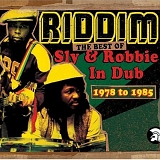 Sly & Robbie - Riddim - The Best of Sly & Robbie In Dub 1978 to 1985