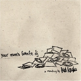 Kid Koala - Your Mom's Favorite DJ