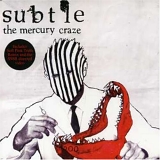 Subtle - The Mercury Craze