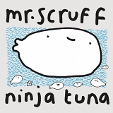 Mr Scruff - Ninja Tuna