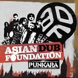 Asian Dub Foundation - Punkara