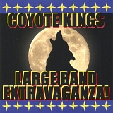 Coyote Kings - Large Band Extravaganza   @320