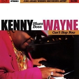 Kenny "Blues Boss" Wayne - Can't Stop Now