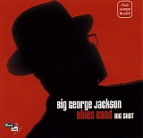 Big George Jackson Blues Band - Big Shot