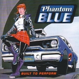 Phantom Blue - Built To Perform