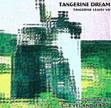 Tangerine Dream - Tangerine Leaves - VOL085 - Cleveland 1977