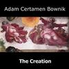 Adam Certamen Bownik - The Creation