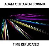 Adam Certamen Bownik - Time replicated