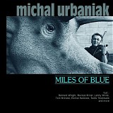 Michal Urbaniak - Miles Of Blue