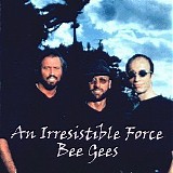 Bee Gees - An Irresistible Force (Unreleased album)