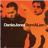 Danko Jones - Born a Lion