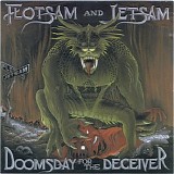 Flotsam And Jetsam - Doomsday For The Deceiver