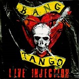 Bang Tango - Live Injection