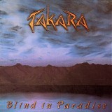 Takara - Blind In Paradise