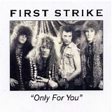 First Strike - Only For You