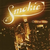 Smokie - On the Wire