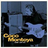 Coco Montoya - Just let go