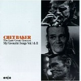 Chet Baker - The Last Great Concert My Favourite Songs Vol. I-II