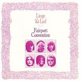 Fairport Convention - Liege & Lief