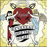 Reverend Horton Heat - Revival