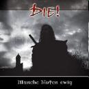 Die! - Manche Bluten Ewig