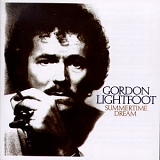 Gordon Lightfoot - Summertime Dream