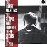 The Housemartins - The People Who Grinned Themselves To Death