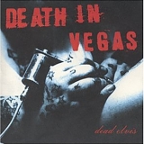 Death In Vegas - Dead Elvis