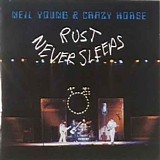 Neil Young - Rust Never Sleeps