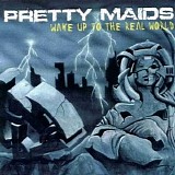 Pretty Maids - Wake Up To The Real World