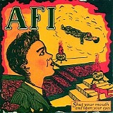 AFI - Shut Your Mouth & Open Your Eyes