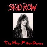 Skid Row - Demos With Matt Fallon