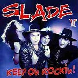 Slade - Keep On Rockin!