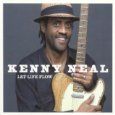 Kenny Neal - Let Life Flow