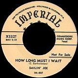 Smilin' Joe - How Long Must I Wait