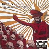 Limp Bizkit - The Unquestionable Truth (Part 1)